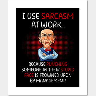 I Use Sarcasm At Work Funny Grumpy Old Man For Men Women Posters and Art